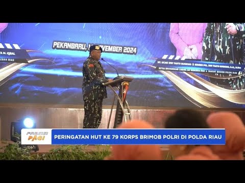 PERINGATAN HUT KE-79 KORPS BRIMOB POLRI DI POLDA RIAU