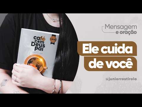 PodCast Café com Deus Pai | Ele Cuida De Você