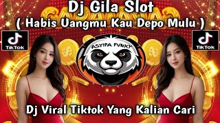 Download lagu DJ GILA SLOT HABIS HABIS UANGMU KAU DEPO MULU || FULL REMIX YANG LAGI VIRAL DI TIKTOK mp3