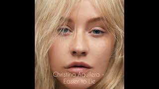 Christina Aguilera - Easier to Lie (FULL Song)