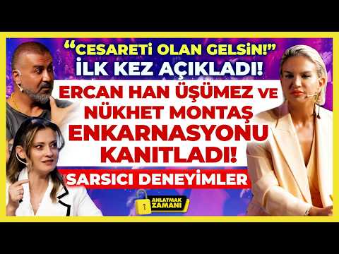 ‘CESARETİ OLAN GELSİN!’ İLK KEZ AÇIKLADI! ERCAN HAN ÜŞÜMEZ VE NÜKHET MONTAŞ ENKARNASYONU KANITLADI!