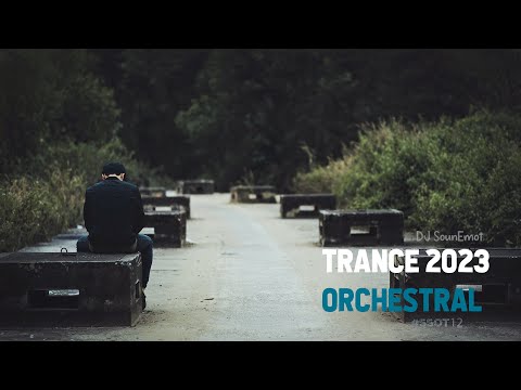 Orchestral Trance Magic Mix 2023 - Melodic Masterpiece DJ Sounlanne (Special Mix HOPE #SSOT12)