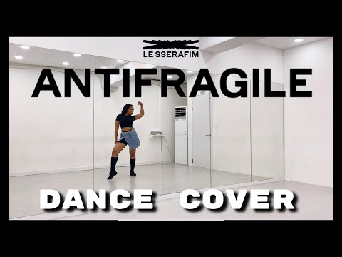 LE SSERAFIM (르세라핌) 'ANTIFRAGILE' - DANCE COVER