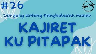 Download lagu KAJIRET KU PITAPAK 26, Dongeng Enteng Mang Jaya, Carita Sunda @MangJaya mp3 Download lagu KAJIRET KU PITAPAK 26, Dongeng Enteng Mang Jaya, Carita Sunda @MangJaya mp3