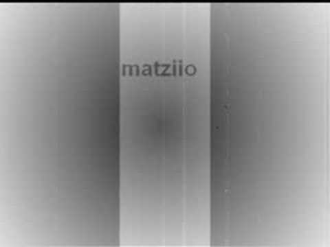 Matziio-Om du har sett(med adion)