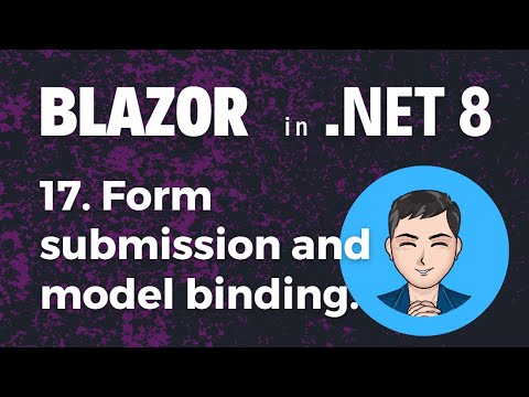 Blazor in .NET 8 | Ep17. Form submission and model binding in Blazor SSR