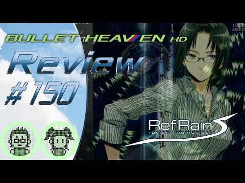 Bullet Heaven HD60 #150  - RefRain ~Prism Memories~ [PC]