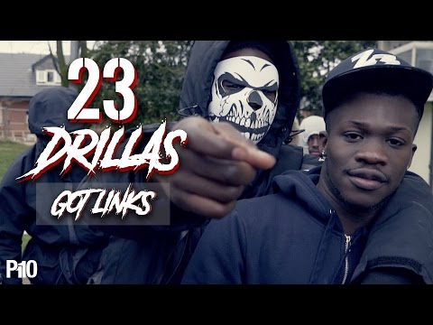 P110 - 23 Drillas - Got Links [Music Video]