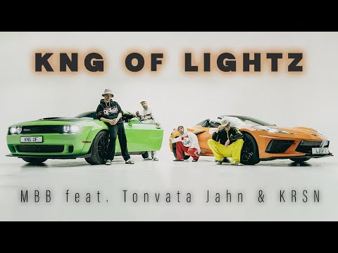 KNG of LightZ - MBB feat. Tonvata Jahn & KRSN