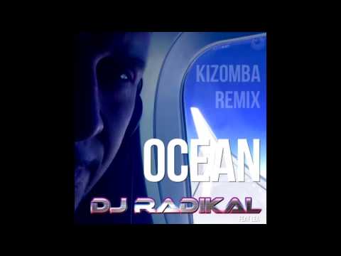 OCEAN-Kizomba Remix-Dj Radikal Feat Léa