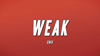 SWV - Weak (Lyrics)