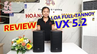 Video thumbnail for Review Loa Full VX 5.2 Tannoy | Hoàng Bảo Khoa by HOÀNG BẢO KHOA PRO SOUND