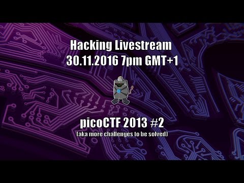 Hacking Livestream #6: picoCTF 2013 part 2
