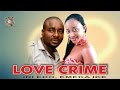 Love Crime Nigerian Nollywood Movie