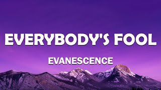 Evanescence - Everybody&#39;s Fool (Lyrics)