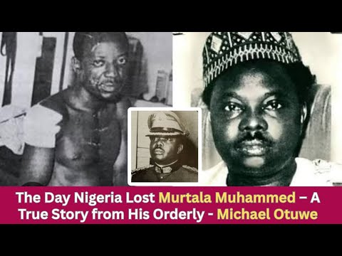 The Day Nigeria Lost Murtala Muhammed – A True Story from His Orderly   Michael Otuwe