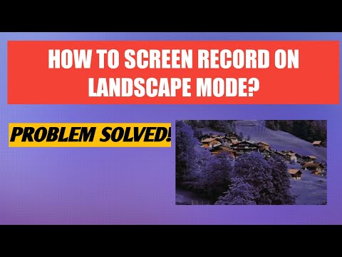 How To Screen Record On Landscape Mode On Android