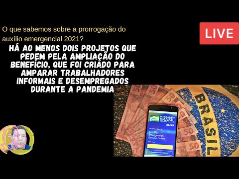 O que sabemos sobre a prorrogação do auxílio emergencial 2021?