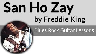 San-Ho-Zay-Intro-Freddie King Guitar Lesson