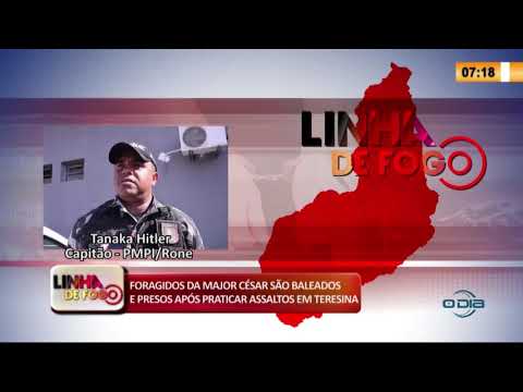 LINHA DE FOGO 14 02 2020 FORAGIDOS DA MAJOR CÉSAR SíO PRESOS APí“S PRATICAR ASSALTOS EM TERESINA