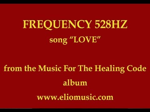 Healing Code Love Frequency 528Hz