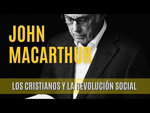 Los cristianos y la revolución social - John MacArthur- 14/12/1975