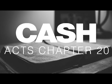 Johnny Cash Reads The Bible: Acts Chapter 20