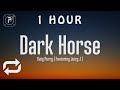 [1 HOUR 🕐 ] Katy Perry - Dark Horse (Lyrics) ft Juicy J