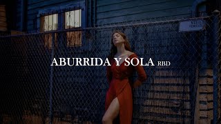 RBD - Aburrida y sola [letra]