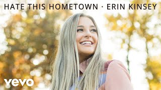 Erin Kinsey - Hate This Hometown