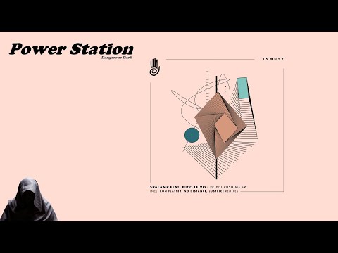 Spalamp Feat. Nico Leivo – Don't Push Me (No Distance Remix) [Truesounds Music]