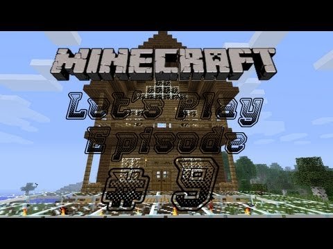 Minecraft Let's Play: Episode 9: Building A Mage Tower