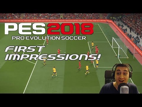 PES 2018 PC - FIRST IMPRESSIONS!