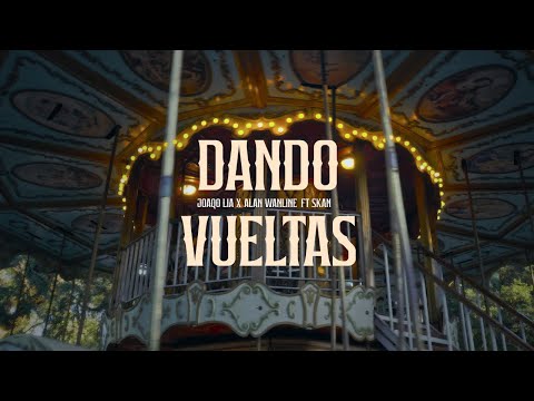 DANDO VUELTAS - JÖAQO LIA X ALAN WANLINE FT SKAN (Shot by Ponzi)