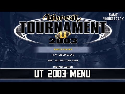 Unreal Tournament 2003 OST - UT 2003 Menu. Game Soundtrack
