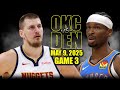 Oklahoma City Thunder Vs Denver Nuggets Full Game 3 Highlights May 9 2025 NBA Playoffs