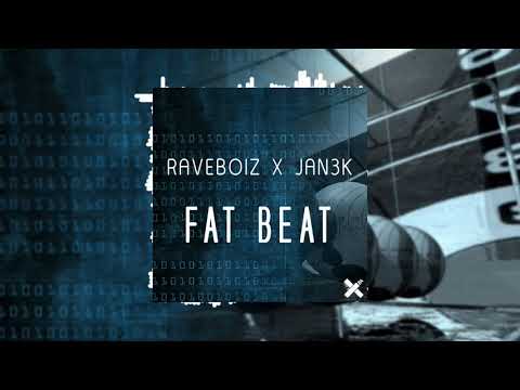 Raveboiz & JAN3K - Fat Beat (Original Mix)