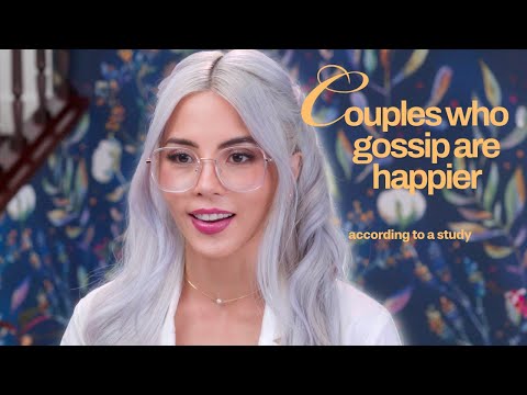 科學研究發現：愛聊八卦的情侶，比你更幸福！ (That couple that gossips is happier than you, according to science)