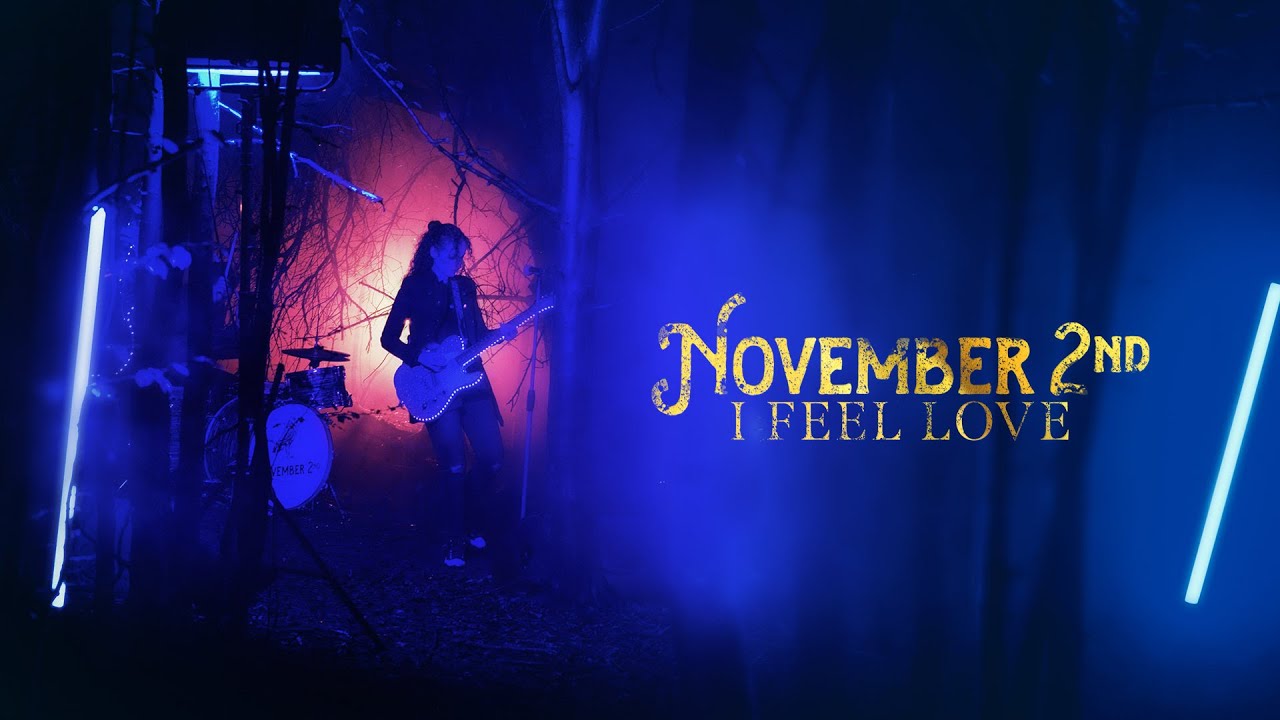 NOVEMBER 2ND - I Feel Love (Official Music Video)