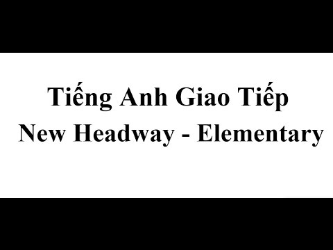 Unit 1   Hello Everybody   Học Tiếng Anh Giao Tiếp New Headway Elementary