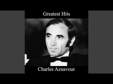 Charles Aznavour - Greatest Hits Medley 1: Je m