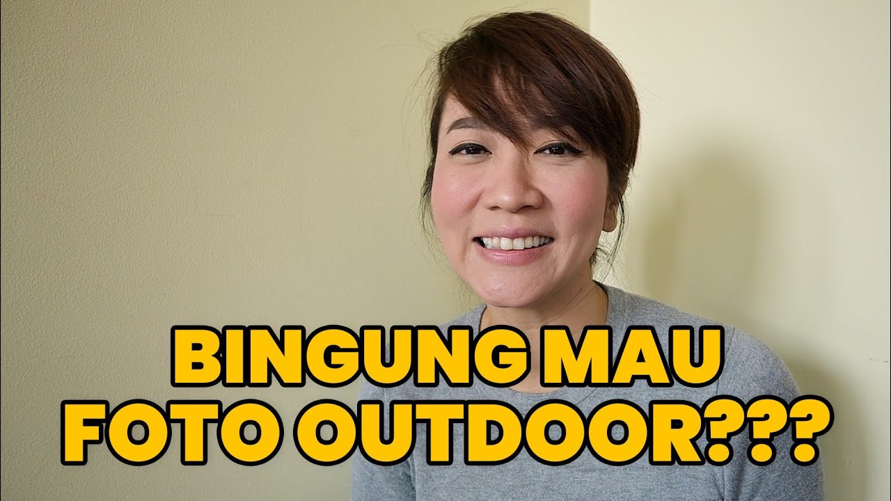 Tips dan Trik Foto di Outdoor