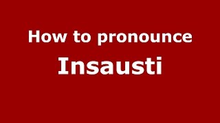 How to pronounce Insausti