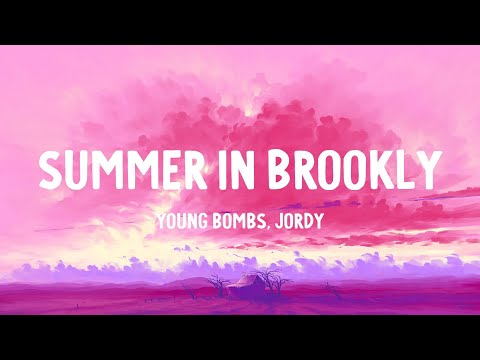 Young Bombs, JORDY - Summer in Brooklyn (Lyrics)