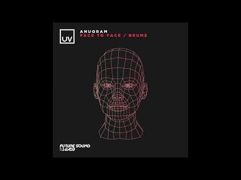 Anuqram feat. Andrew Vanyn - Face to Face (Extended Mix)
