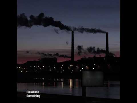Sickdisco - Something