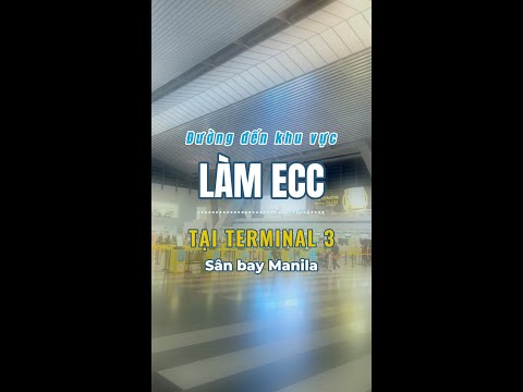 Hướng dẫn khu vực làm ECC tại nhà ga số 3 (Terminal 3) Sân bay Ninoy Aquino #ecc #naiaairport