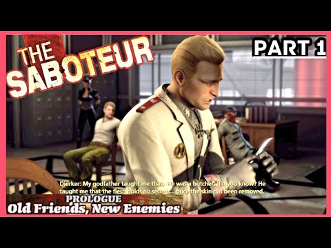 THE SABOTEUR | WALKTHROUGH PART 1 | PROLOGUE: OLD FRIENDS, NEW ENEMIES (4K 60 FPS)