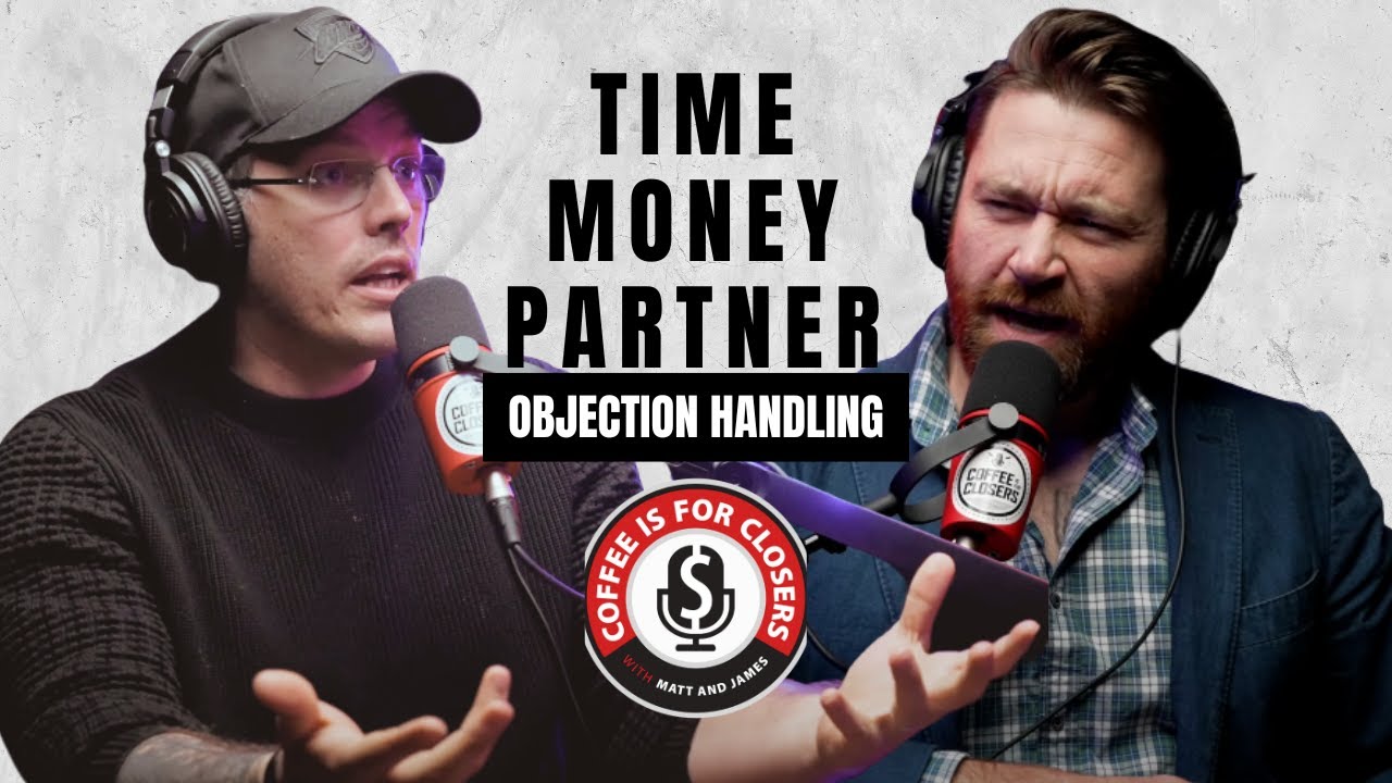 Time, Money & Partner Objection Handling