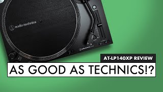 AS GOOD AS TECHNICS!? Audio Technica AT-LP140XP RECORD PLAYER Review